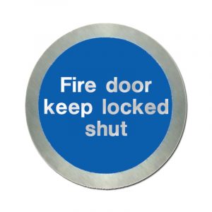 Stainless Steel Fire Door Keep Locked Shut sign
